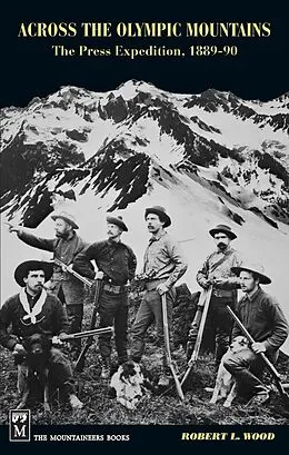 E-Book (epub) Across the Olympic Mountains von Robert Wood