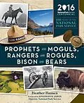 E-Book (epub) Prophets and Moguls, Rangers and Rogues, Bison and Bears von Heather Hansen