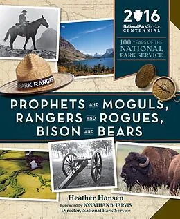 E-Book (epub) Prophets and Moguls, Rangers and Rogues, Bison and Bears von Heather Hansen