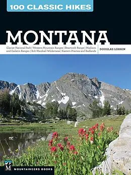E-Book (epub) 100 Classic Hikes: Montana von Douglas Lorain