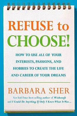 Couverture cartonnée Refuse to Choose! de Barbara Sher