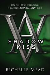 Couverture cartonnée Vampire Academy 03. Shadow Kiss de Richelle Mead