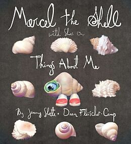 Fester Einband Marcel the Shell with Shoes on: Things about Me von Jenny Slate, Dean Fleischer-Camp