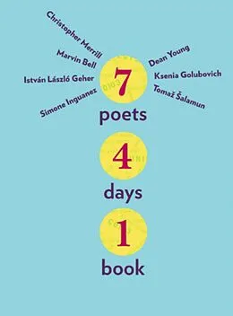 E-Book (epub) Seven Poets, Four Days, One Book von Dean Young, Christopher Merrill, Marvin Bell