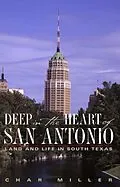 E-Book (epub) Deep in the Heart of San Antonio von Char Miller