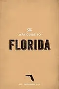 E-Book (epub) The WPA Guide to Florida von Federal Writers' Project