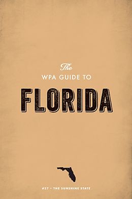 E-Book (epub) The WPA Guide to Florida von Federal Writers' Project