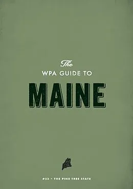 ePUB The WPA Guide to Maine von Federal Writers' Project