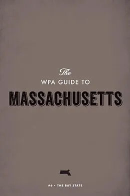 ePUB The WPA Guide to Massachusetts von Federal Writers' Project