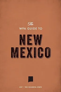 E-Book (epub) The WPA Guide to New Mexico von Federal Writers' Project