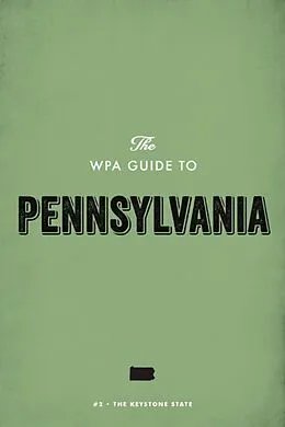 E-Book (epub) The WPA Guide to Pennsylvania von Federal Writers' Project