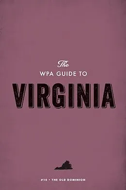 E-Book (epub) The WPA Guide to Virginia von Federal Writers' Project