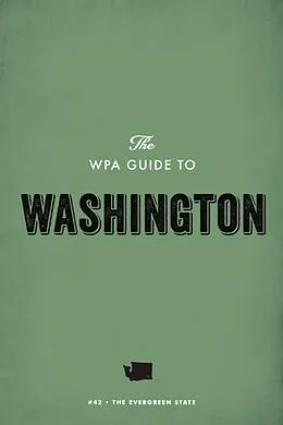ePUB The WPA Guide to Washington von Federal Writers' Project