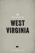 ePUB The WPA Guide to West Virginia von Federal Writers' Project