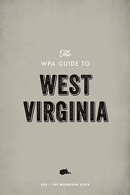 ePUB The WPA Guide to West Virginia von Federal Writers' Project