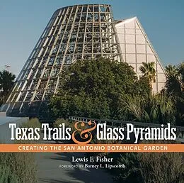 E-Book (epub) Texas Trails and Glass Pyramids von Lewis F. Fisher