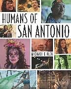 Couverture cartonnée Humans of San Antonio de Michael Cirlos