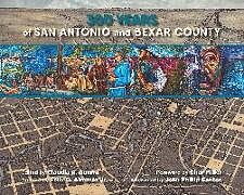 Kartonierter Einband 300 Years of San Antonio and Bexar County von 