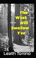 E-Book (epub) The West Will Swallow You von Leath Tonino