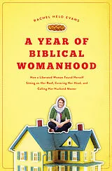 Broschiert Year of Biblical Womanhood von Rachel Held Evans