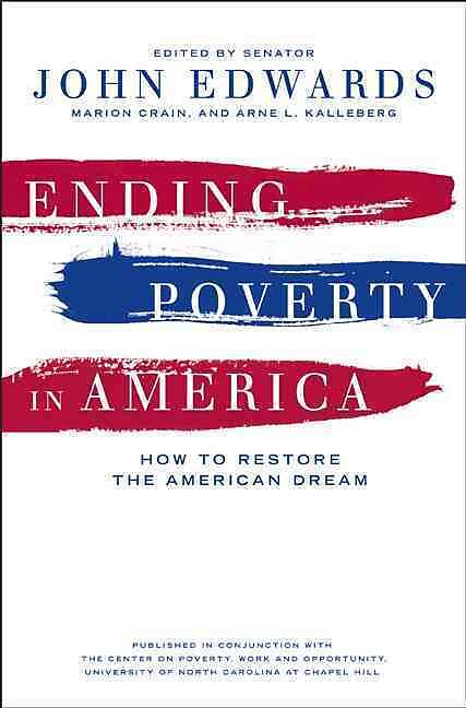 Ending Poverty in America: How to Restore the American Dream