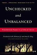E-Book (epub) Unchecked And Unbalanced von Frederick A. O. Schwarz Jr., Aziz Z. Huq