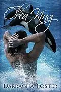 E-Book (epub) Orca King von Darragha Foster