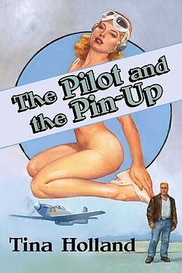 E-Book (epub) Pilot and the Pinup von Tina Holland