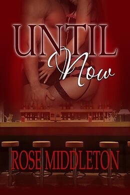 eBook (epub) Until Now de Rose Middleton