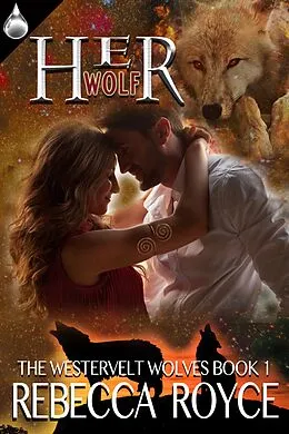 E-Book (epub) Her Wolf von Rebecca Royce