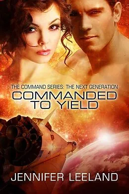 E-Book (epub) Commanded to Yield von Jennifer Leeland
