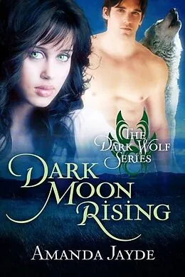 E-Book (epub) Dark Moon Rising von Amanda Jayde