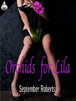 E-Book (epub) Orchids for Lila von September Roberts
