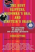 E-Book (epub) The Ruby Slippers, Madonna's Bra, and Einstein's Brain von Chris Epting