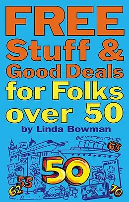 E-Book (epub) Free Stuff and Good Deals for Folks Over 50 von Linda Bowman