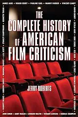 E-Book (epub) The Complete History of American Film Criticism von Jerry Roberts