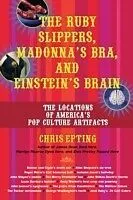 E-Book (pdf) Ruby Slippers, Madonna's Bra, and Einstein's Brain von Chris Epting