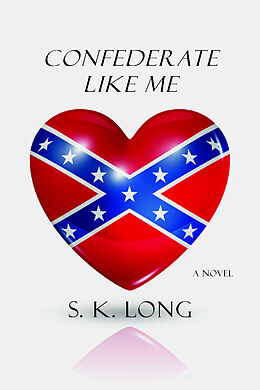 eBook (epub) Confederate Like Me de S. K. Long