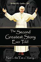 Couverture cartonnée The Second Greatest Story Ever Told: Now Is the Time of Mercy de Gaitley E. Michael, Michael E. Gaitley