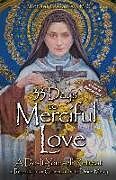 Couverture cartonnée 33 Days to Merciful Love: A Do-It-Yourself Retreat in Preparation for Divine Mercy Consecration de Michael E. Gaitley