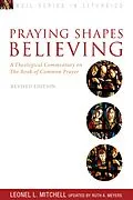 E-Book (epub) Praying Shapes Believing von Ruth A. Meyers, Leonel L. Mitchell