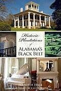 Kartonierter Einband Historic Plantations of Alabama's Black Belt von Jennifer Hale
