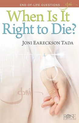 E-Book (epub) When is it Right to Die? von Joni Eareckson Tada