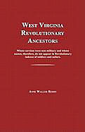 Couverture cartonnée West Virginia Revolutionary Ancestors: Whose Services Were Non-Military and Whose Names, Therefore, Do Not Appear in Revolutionary Indexes of Soldiers de Anne Waller Reddy