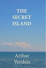 E-Book (epub) The Secret Island (Illustrated edition) von Arthur Versluis