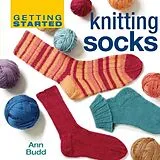 Fester Einband Getting Started Knitting Socks von Ann Budd