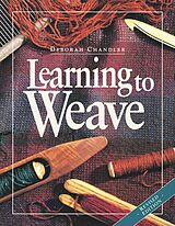 Couverture cartonnée Learning to Weave de Deborah Chandler