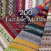 Couverture cartonnée 200 Fair Isle Motifs: A Knitter's Directory de Mary Jane Mucklestone