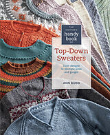 Broché Knitter's Handy Book of Top-Down Sweaters de Ann Budd