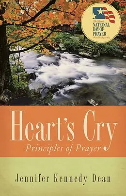E-Book (epub) Heart's Cry, Revised Edition von Jennifer Kennedy Dean